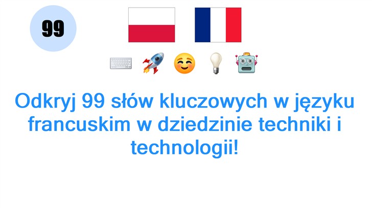 Odkryj 99 słów kluczowych w języku francuskim w dziedzinie techniki i technologii!
